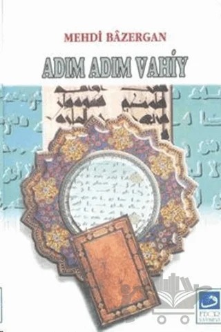 Adım Adım Vahiy – Mehdi Bazergan – Fecr Yayınları kitap kapağı