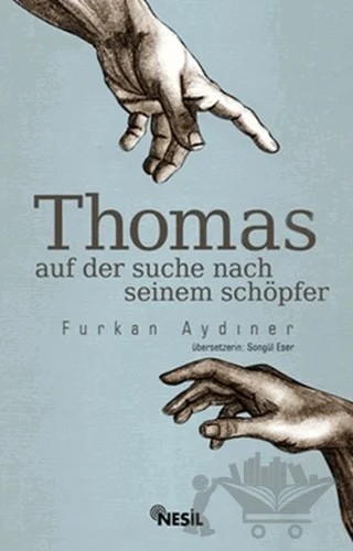 Thomas Auf Der Suche Seinem Schöpfer – Furkan Aydıner – Nesil Yayınları kitap kapağı