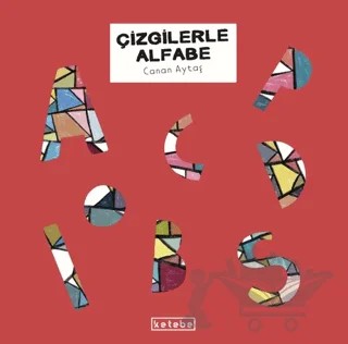 Çizgilerle Alfabe – Canan Aytaş – Ketebe Çocuk kitap kapağı