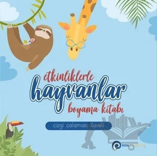 Etkinliklerle Hayvanlar - Boyama Kitabı – Kolektif – NSN Yayınevi kitap kapağı