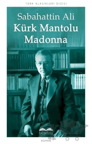 Kürk Mantolu Madonna – Sabahattin Ali – Bilgetoy Yayınları kitap kapağı