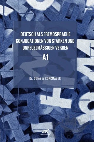 Deutsch als Fremdsprache Konjugationen von starken und unregelmäßigen Verben A1 – Kolektif – Paradigma Akademi Yayınları kitap kapağı