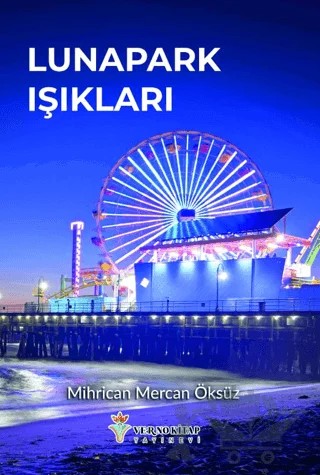 Lunapark Işıkları – Mihrican Mercan Öksüz – Verno Kitap kitap kapağı