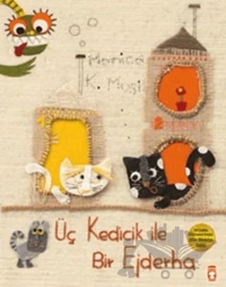 Üç Kedicik ile Bir Ejderha – Manica Musil – Timaş Çocuk kitap kapağı