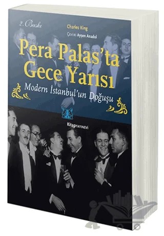 Pera Palas'ta Gece Yarısı – Charles King – Kitap Yayınevi kitap kapağı