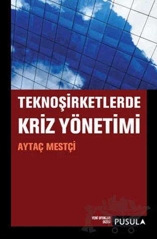 TeknoŞirketlerde Kriz Yönetimi – Aytaç Mestçi – Pusula Yayıncılık kitap kapağı
