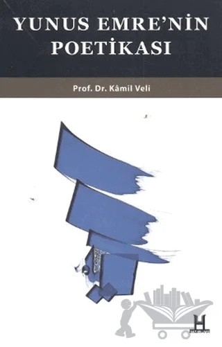 Yunus Emre’nin Poetikası – Kamil Veli Nerimanoğlu – H Yayınları kitap kapağı