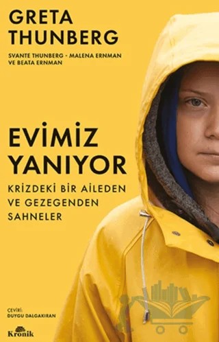 Evimiz Yanıyor – Beata Ernman, Greta Thunberg, Malena Ernman, Svante Thunberg – Kronik Kitap kitap kapağı