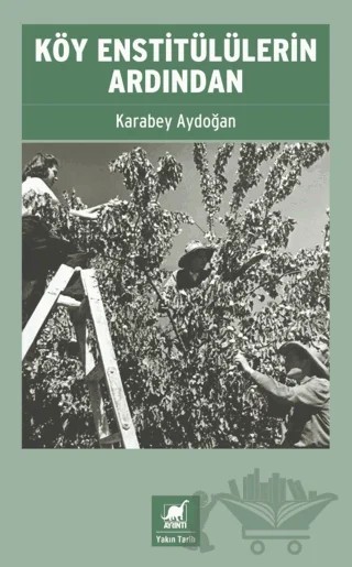 Köy Enstitülülerin Ardından – Karabey Aydoğan – Ayrıntı Yayınları kitap kapağı