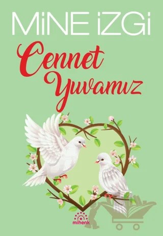 Cennet Yuvamız – Mine İzgi – Mihenk Kitap kitap kapağı