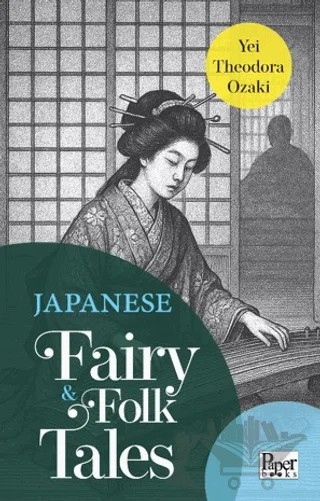 Japanese Fairy & Folk Tales – Yei Theodora Ozaki – Paper Books kitap kapağı