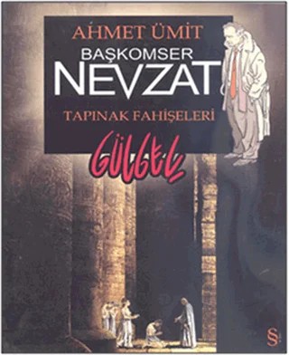 Başkomser Nevzat: Tapınak Fahişeleri: Gülgeç – Ahmet Ümit – Everest Yayınları kitap kapağı