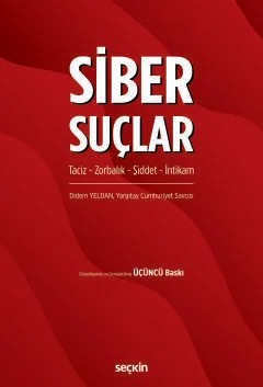 Siber Suçlar Taciz – Zorbalık – Şiddet – İntikam – Didem Yeldan – Seçkin Yayıncılık kitap kapağı