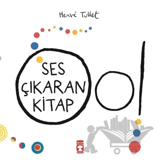 Ses Çıkaran Kitap – Herve Tullet – Timaş Çocuk kitap kapağı