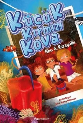 Küçük Kırmızı Kova – Ahu G. Karagülle – Doğan Egmont Yayıncılık kitap kapağı