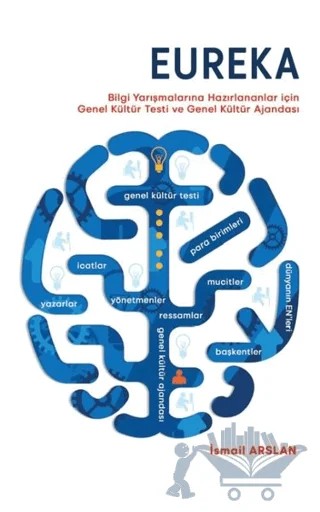 Eureka - Bilgi Yarışmalarına Hazırlananlar için Genel Kültür Testi ve Genel Kültür Ajandası – İsmail Arslan – Platanus Publishing kitap kapağı