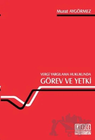 Vergi Yargılama Hukukunda Görev ve Yetki – Murat Aygörmez – On İki Levha Yayınları kitap kapağı