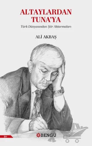Altaylardan Tuna'ya – Ali Akbaş – Bengü Yayınları kitap kapağı