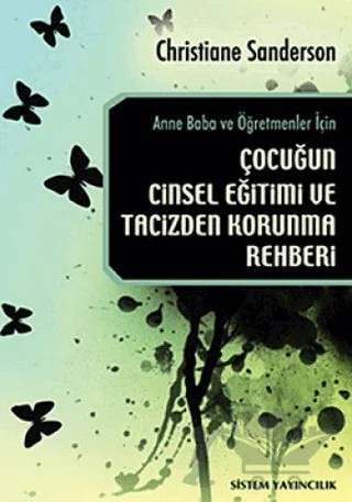 Çocuğun Cinsel Eğitimi ve Tacizden Korunma Rehberi – Christiane Sanderson – Sistem Yayıncılık kitap kapağı