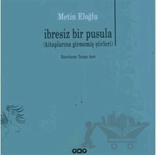 İbresiz Bir Pusula – Metin Eloğlu – Yapı Kredi Yayınları kitap kapağı