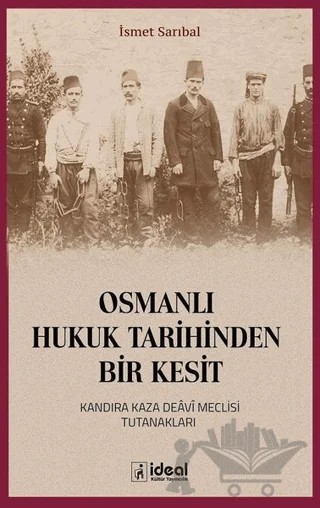 Osmanlı Hukuk Tarihinden Bir Kesit – İsmet Sarıbal – İdeal Kültür Yayıncılık kitap kapağı