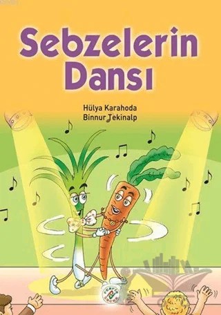 Sebzelerin Dansı – Binnur Tekinalp, Hülya Karahoda – Ferfir Yayıncılık kitap kapağı