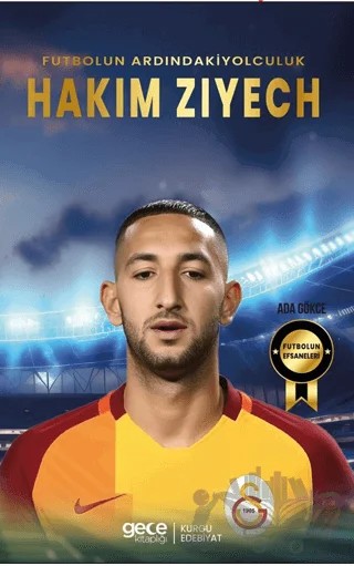 Hakim Ziyech - Futbolun Ardındaki Yolculuk – Ada Gökce – Gece Kitaplığı kitap kapağı