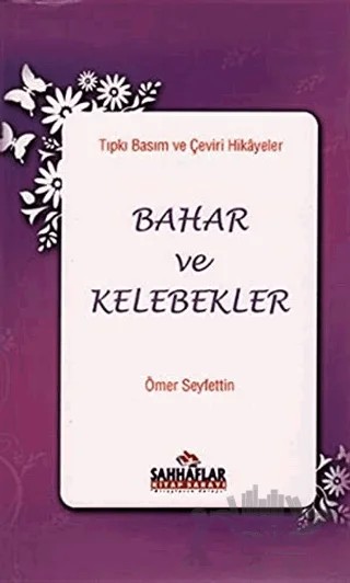 Tıpkı Basım ve Çeviri Hikayeler Bahar ve Kelebekler – Ömer Seyfettin – Sahhaflar Kitap Sarayı kitap kapağı