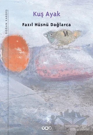 Kuş Ayak – Fazıl Hüsnü Dağlarca – Yapı Kredi Yayınları kitap kapağı