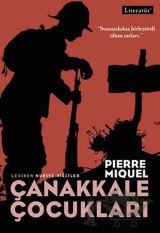 Çanakkale Çocukları – Pierre Miquel – Literatür Yayıncılık kitap kapağı