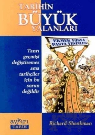 Tarihin Büyük Yalanları – Richard Shenkman – Aykırı Yayınları kitap kapağı