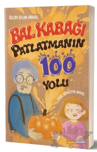 Balkabağı Patlatmanın 100 Yolu – Özlem Dilan Atakul – Yaziko kitap kapağı