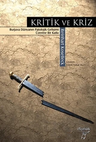 Kritik ve Kriz – Reinhart Koselleck – Otonom Yayıncılık kitap kapağı