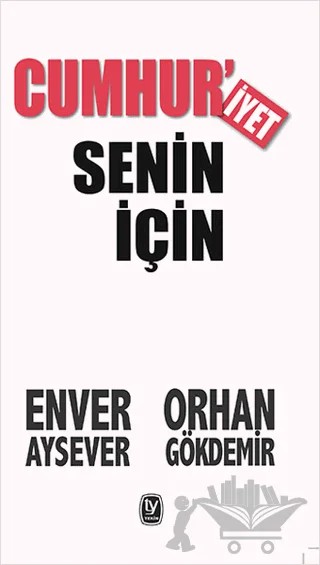 Cumhuriyet Senin İçin – Enver Aysever, Orhan Gökdemir – Tekin Yayınevi kitap kapağı