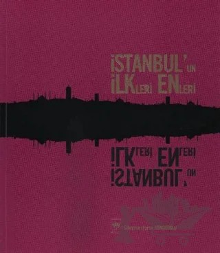 İstanbul’un İlkleri Enleri – Süleyman Faruk Göncüoğlu – Ötüken Neşriyat kitap kapağı