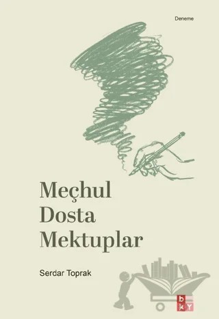 Mechul Dosta Mektuplar – Serdar Toprak – Babıali Kültür Yayıncılığı kitap kapağı