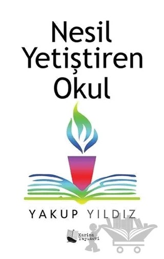 Nesil Yetiştiren Okul – Yakup Yıldız – Karina Yayınevi kitap kapağı