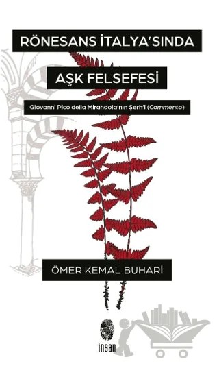Rönesans İtalya'sında Aşk Felsefesi – Ömer Kemal Buhari – İnsan Yayınları kitap kapağı
