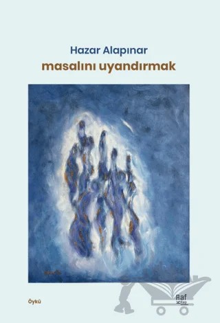 Masalını Uyandırmak – Hazar Alapınar – Raf Kitap kitap kapağı