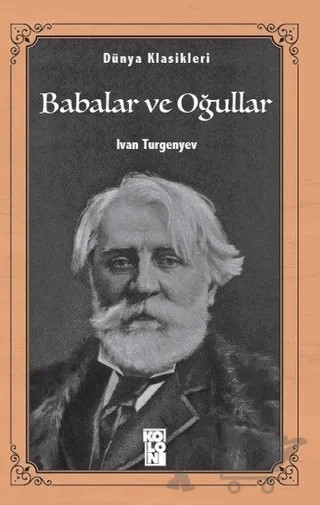 Babalar ve Oğullar – Ivan Sergeyevich Turgenev, Ivan Sergeyeviç Turgenyev – Koloni kitap kapağı
