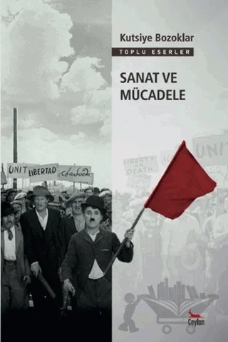 Sanat ve Mücadele – Kutsiye Bozoklar – Ceylan Yayınları kitap kapağı