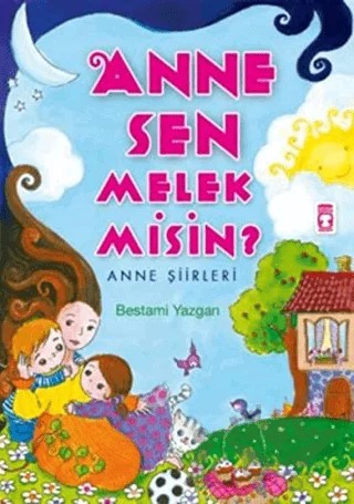Anne Sen Melek Misin? – Bestami Yazgan – Timaş Çocuk kitap kapağı