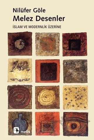 Melez Desenler – Nilüfer Göle – Metis Yayınları kitap kapağı