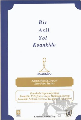 Bir Asil Yol Koankido – Ahmet Muhsin Demirel – Ekin Basım Yayın kitap kapağı