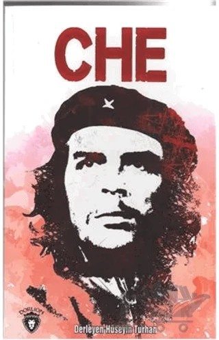 Che – Hüseyin Turhan – Dorlion Yayınları kitap kapağı
