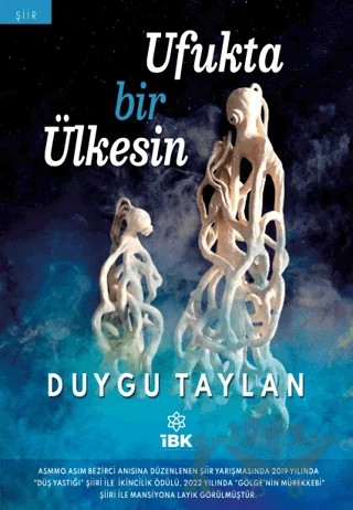 Ufukta Bir Ülkesin – Duygu Taylan – İBK - İz Bırakan Kalemler kitap kapağı