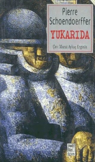Yukarıda – Pierre Schoendoerffer – Telos Yayıncılık kitap kapağı