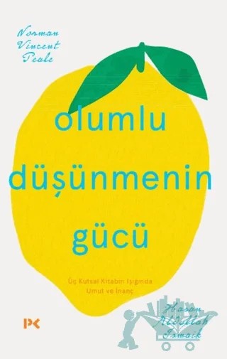 Olumlu Düşünmenin Gücü – Norman Vıncent Peale, Hasan Abdullah Ismaik – Profil Kitap kitap kapağı