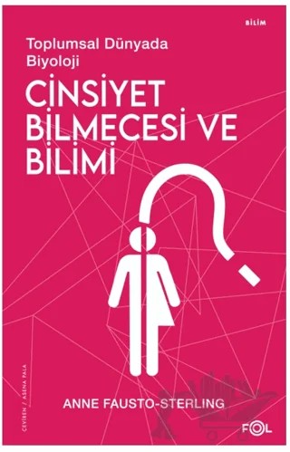 Cinsiyet Bilmecesi ve Bilimi – Anne Fausto - Sterling – Fol Kitap kitap kapağı