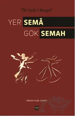 Yer Sema Gök Semah – Orhan Fazıl Ahmet – Mola Kitap kitap kapağı